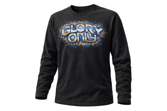 "Glory Only” Long Sleeve